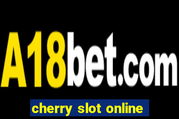 cherry slot online