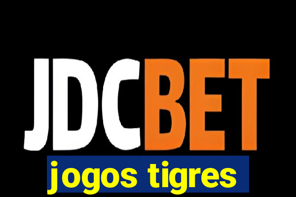 jogos tigres