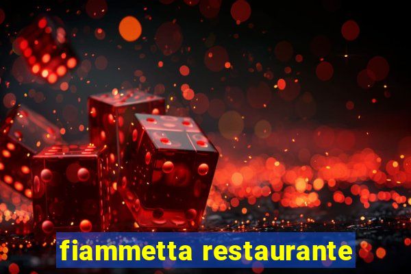 fiammetta restaurante