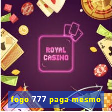 fogo 777 paga mesmo