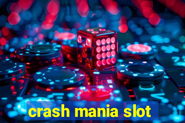 crash mania slot