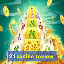 21 casino review