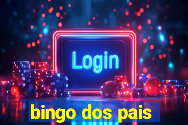 bingo dos pais