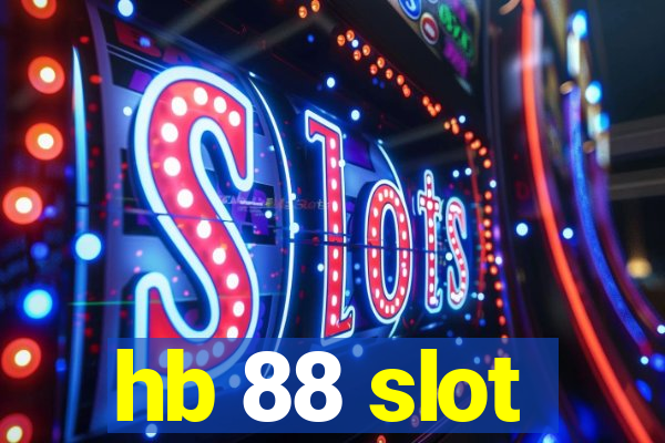 hb 88 slot