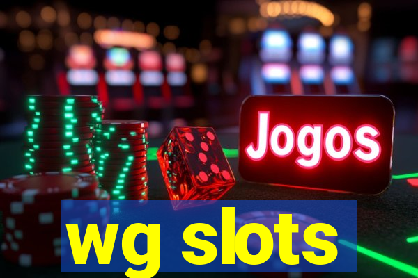 wg slots