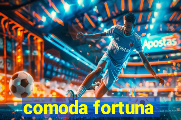 comoda fortuna