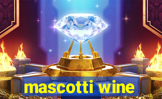 mascotti wine