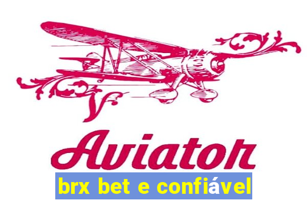 brx bet e confiável