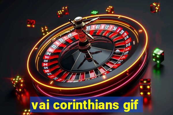 vai corinthians gif