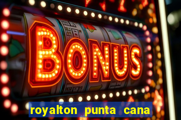 royalton punta cana resort casino