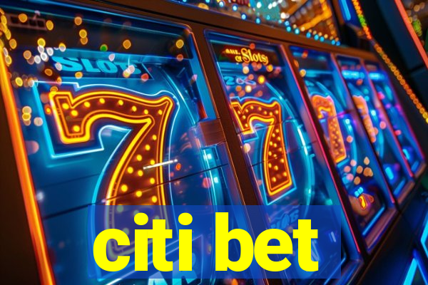 citi bet