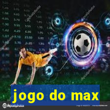 jogo do max