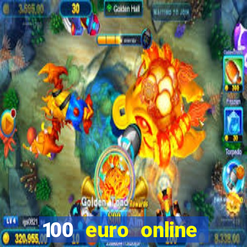 100 euro online casino bonus