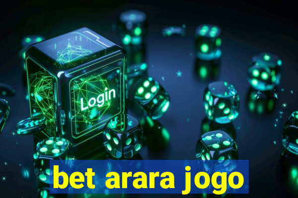 bet arara jogo