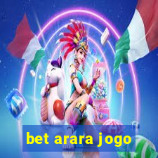 bet arara jogo