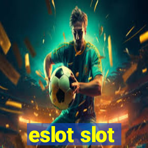 eslot slot