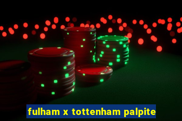 fulham x tottenham palpite