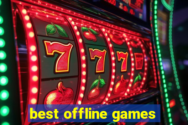 best offline games