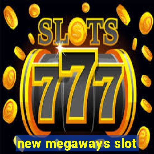 new megaways slot