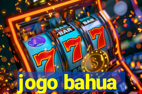 jogo bahua