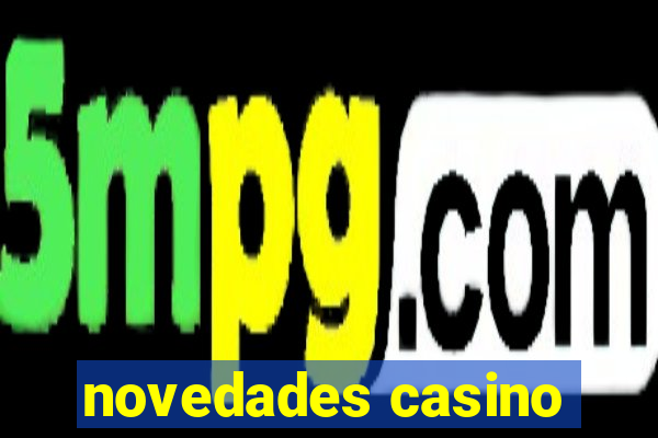 novedades casino