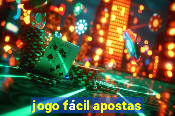 jogo fácil apostas