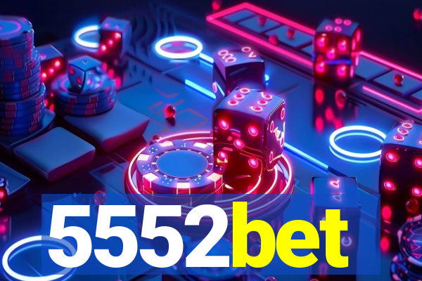 5552bet