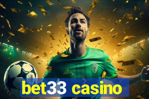 bet33 casino