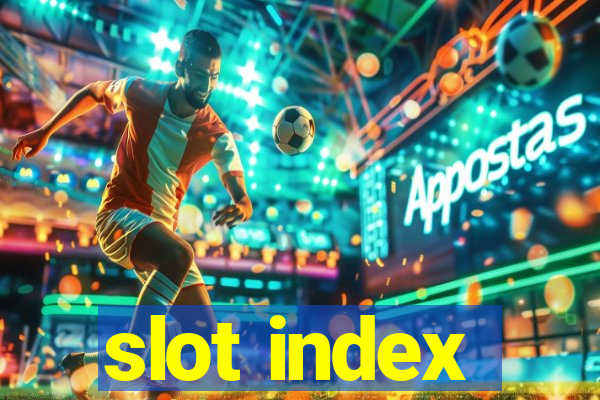 slot index