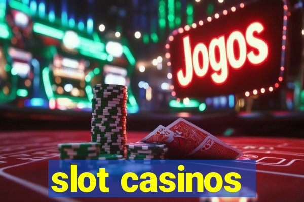 slot casinos