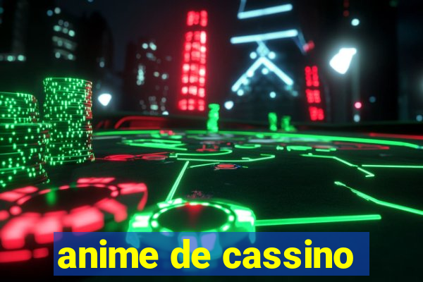 anime de cassino