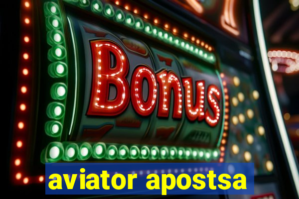 aviator apostsa