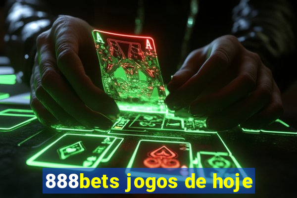 888bets jogos de hoje