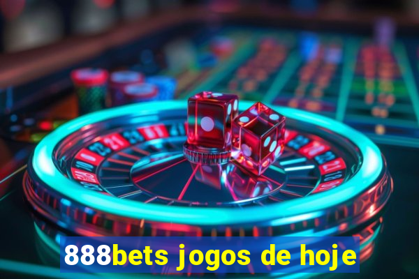 888bets jogos de hoje