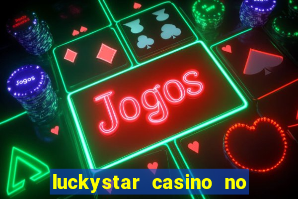 luckystar casino no deposit bonus