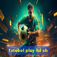 futebol play hd sh