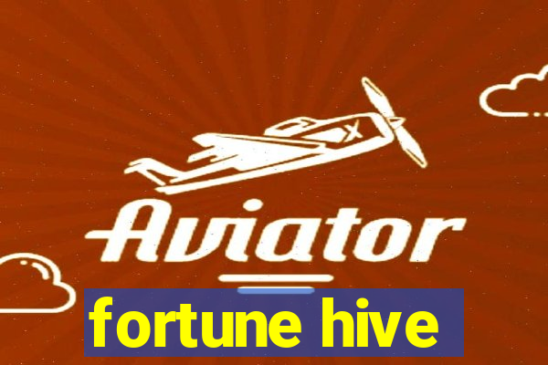 fortune hive