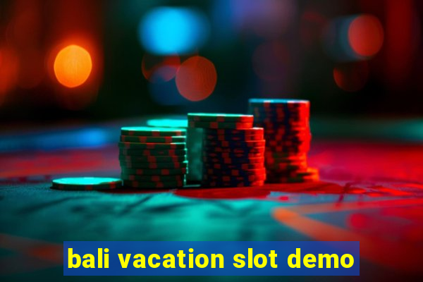 bali vacation slot demo