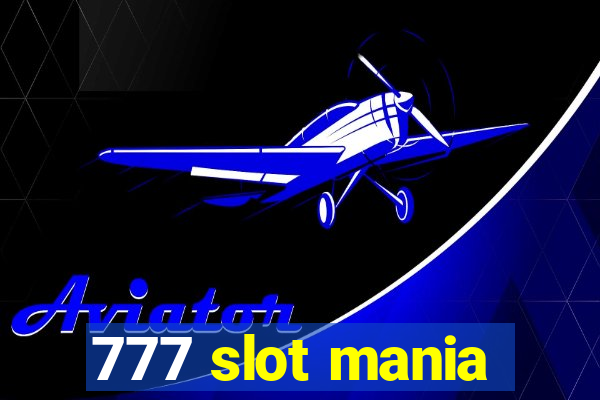 777 slot mania