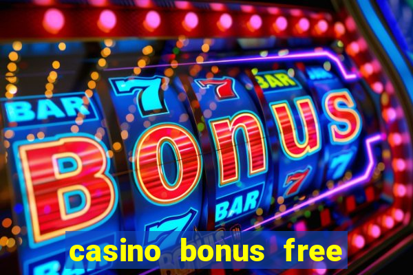 casino bonus free spin no deposit