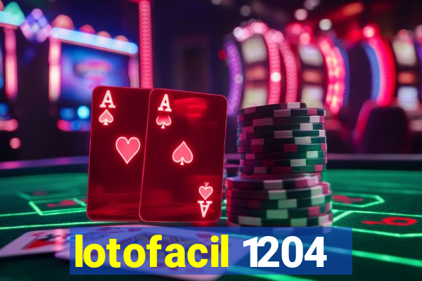 lotofacil 1204