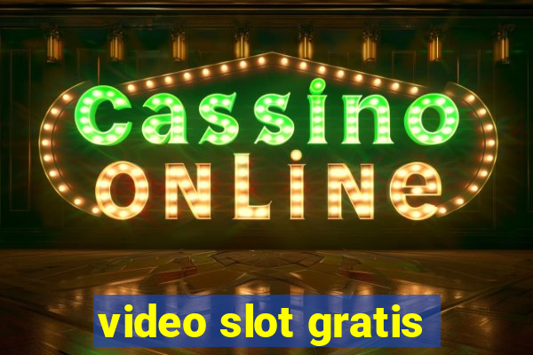 video slot gratis