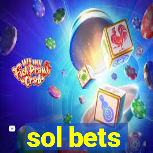 sol bets