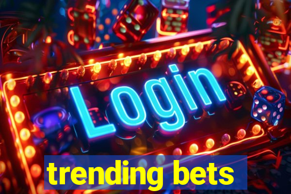 trending bets