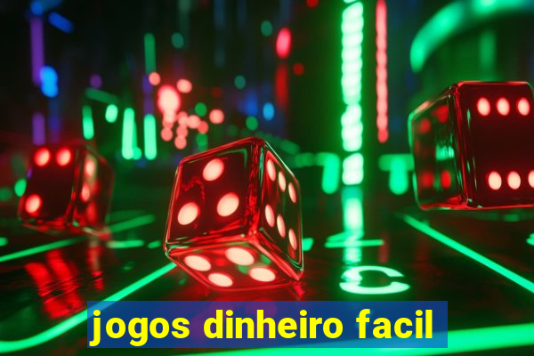 jogos dinheiro facil