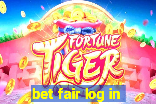 bet fair log in