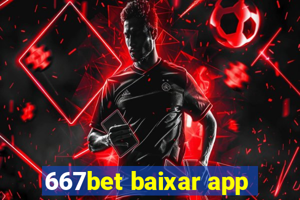 667bet baixar app