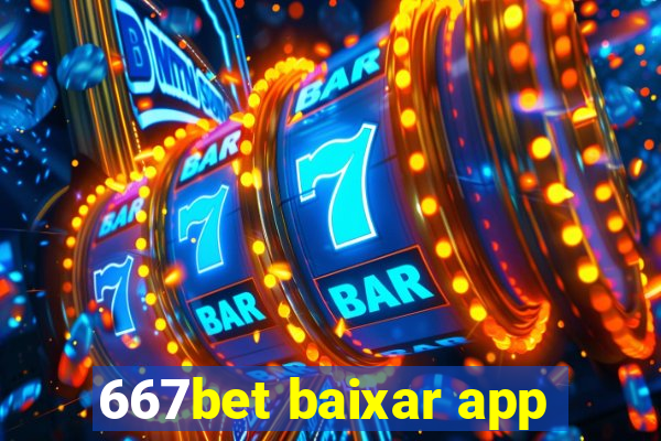 667bet baixar app