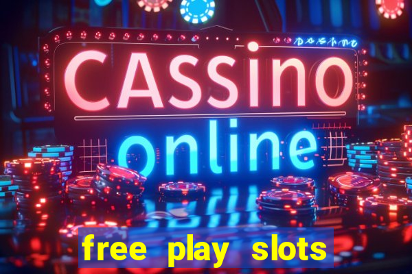 free play slots online no download