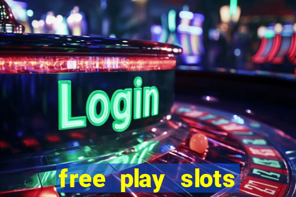 free play slots online no download